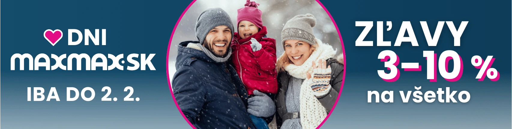 DNI MAXMAX.sk | Nakupujte ešte výhodnejšie