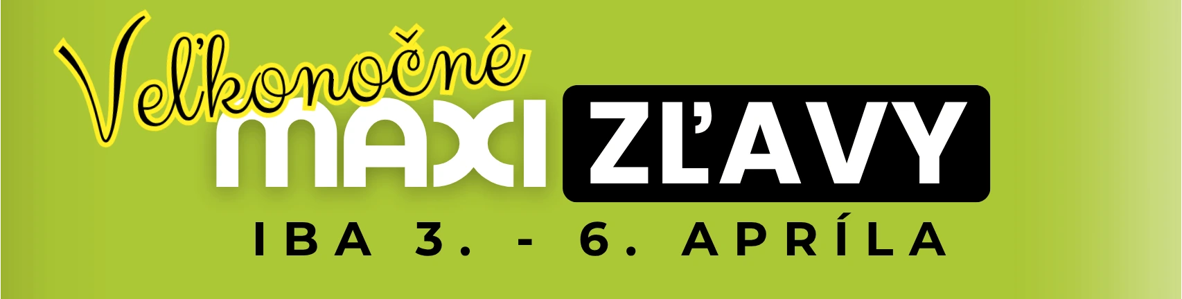 Veľkonočné MAXI ZĽAVY | Nakupujte výhodne