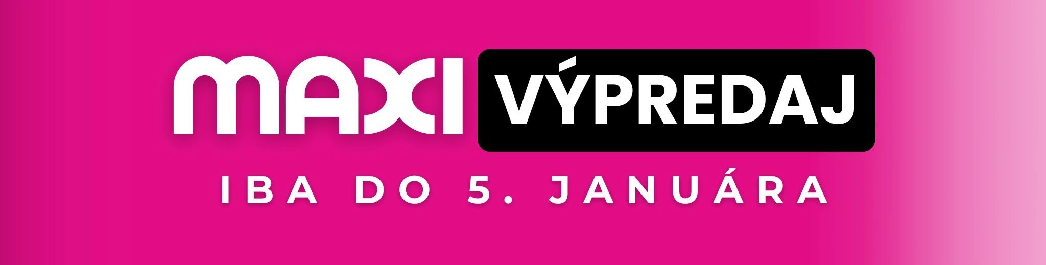 MAXI VÝPREDAJ na MAXMAX.sk | Nakupujte ešte výhodnejšie