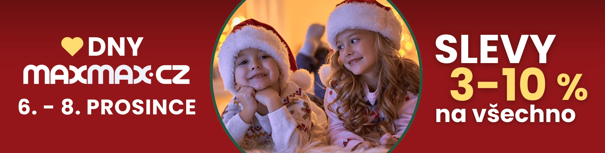 Vánoční DNY MAXMAX.cz | Nakupujte ještě výhodněji