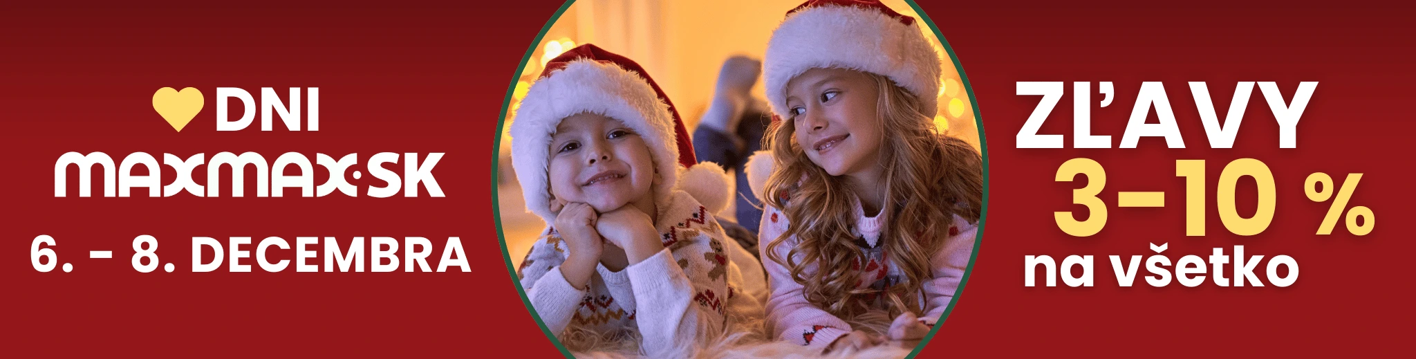 Vianočné DNI MAXMAX.sk | Nakupujte ešte výhodnejšie