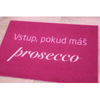 Rohožka Vstup pokud máš Prosecco 40x60 cm
